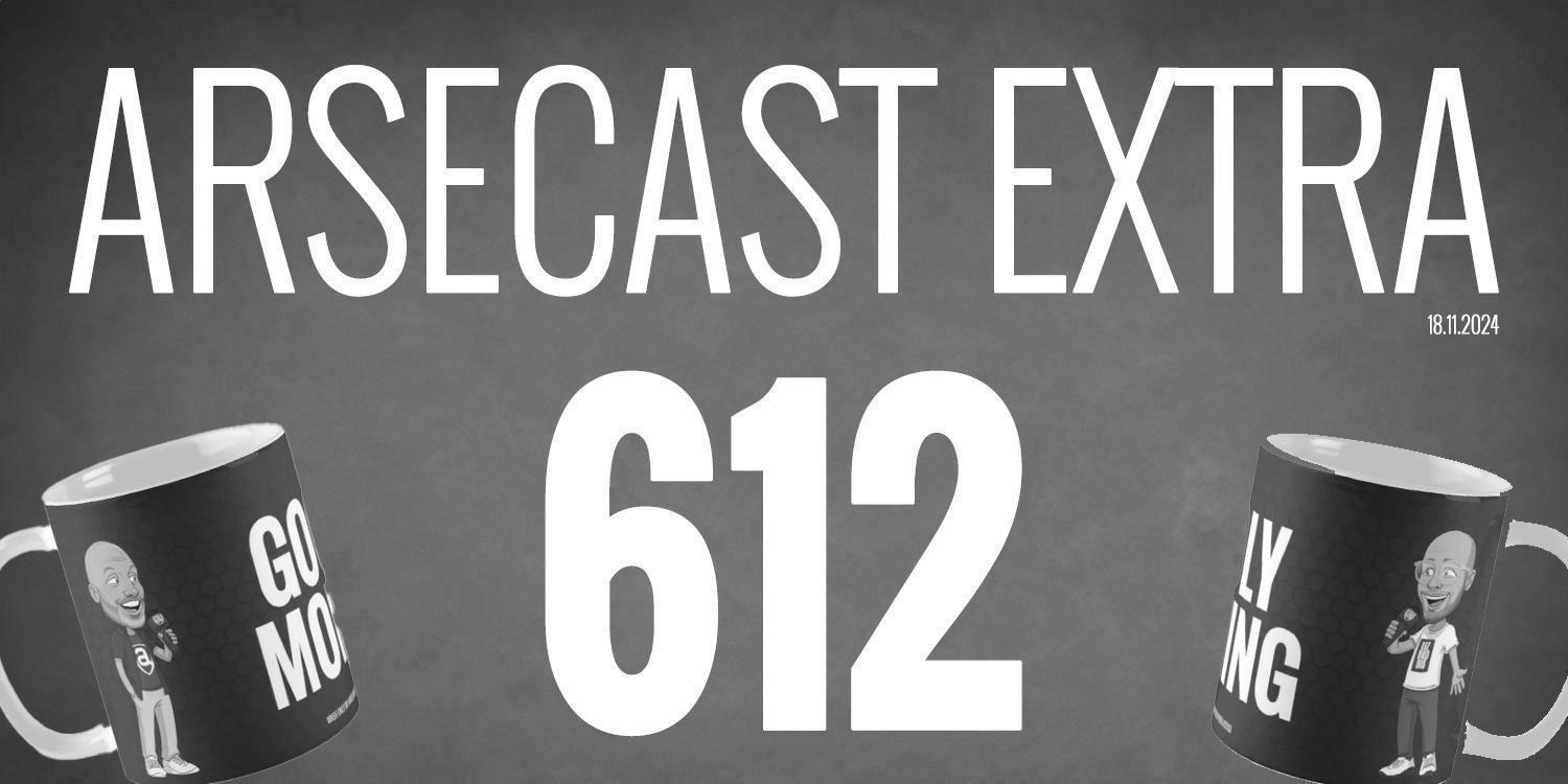 Arsecast Extra Episodio 612 – 18.11.2024